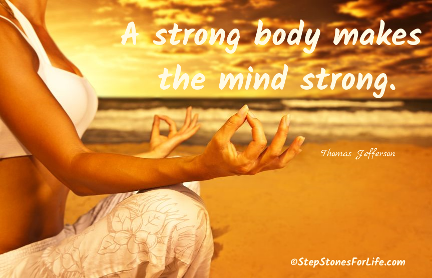 Strong Body, Strong Mind, Better Life
